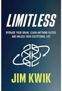 Limitless: Upgrade Your Brain, Learn Anything Faster And Unlock Your Exceptional Life (Hardcover, Jim Kwik)