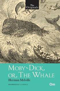 THE ORIGINALS MOBY DICK OR THE WHALE (UNABRIDGED CLASSICS)