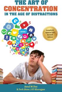 The Art of Concentration in the Age of Distractions