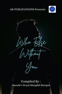 Who Else Without You