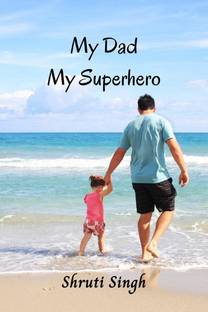 My dad my superhero