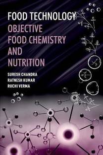Food Technology : Objective Food Chemistry and Nutrition