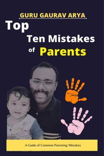 Top Ten Mistakes of Parents
