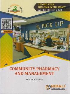 COMMUNITY PHARMACY AND MANAGEMENT - Second Year Diploma Pharmacy (SYDPharm) - PCI's ER 2020 Syllabus  - COMMUNITY PHARMACY AND MANAGEMENT - Second Year Diploma Pharmacy (SYDPharm) with 1 Disc