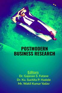 POSTMODERN BUSINESS RESEARCH