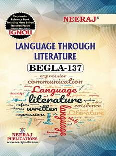 Neeraj Publications BEGLA-137 (Language Through Literature) IGNOU Help Book with Solved Previous Years Question Papers and Important Exam Notes neerajignoubooks.com  - B.A General - 3rd Semester