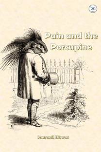 Pain and the Porcupine