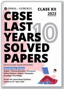 Oswal - Gurukul Humanities Stream Last Years 10 Solved Papers for CBSE Class 12 Exam 2023 - Yearwise Board Solutions (History, Geo, Pol. Science, Eco, Sociology, Psychology, Eng & Phy. Edu) All Sets