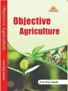 OBJECTIVE AGRICULTURE IN ENGLISH LANGUAGE FOR ARS/SRF/JRF, Pre PG & Ph.D. ENTRANCE EXAMINATIONS, UPSC, PSCs And INTERVIEWS OF ALL AGRICULTURE SERVICES (Paperback,English)BY NEM RAJ SUNDA ,V B PUBLICATION