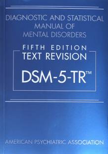 Diagnostic And Statistical Manual Of Mental Disorders Text Revision Dsm 5 Tr