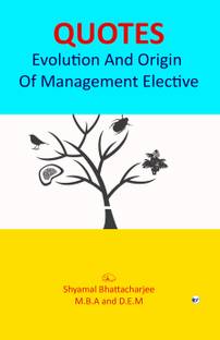 QUOTES - Evolution And Origin Of Management Elective