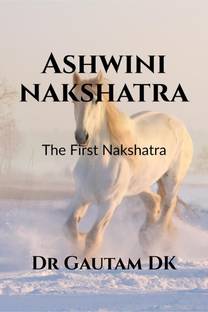 Ashwini Nakshatra, The First Nakshatra