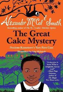 The Great Cake Mystery: Precious Ramotswe's Very First Case