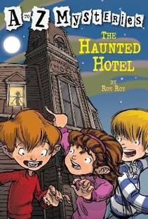 A to Z Mysteries: The Haunted Hotel