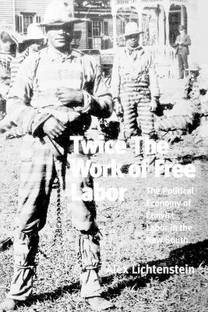 Twice the Work of Free Labor