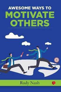 Awesome Ways to Motivate Others