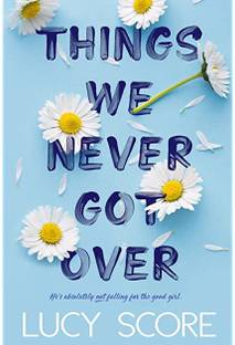Things We Never Got Over ( Paperback, Lucy Score)
