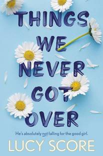 Things We Never Got Over