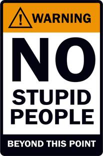 Warning - No Stupid People Paper Print
