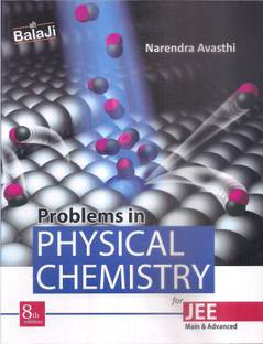Narendra Avasthi Problems In Physical Chemistry For JEE Main & Advanced