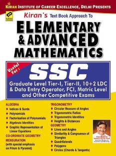 SSC Elementary and Advanced Mathematics: Graduate Level Tier-I, II, 10+2 LDC and Data Entry Operator, FCI, Matric Level and Other Competitive Exams