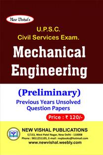 Civil Services Exam. Mechanical Engineering (Preliminary) Previous Years Unsolved Question Papers 1998 - 2009
