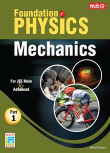 Foundation of Physics for JEE Main and Advanced Mechanics (Part - 1)