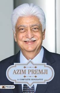 Azim Premji a Complete Biography