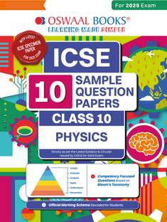 Oswaal Icse | 10 Sample Question Papers | Class 10 | Physics (for 2025 Exam)