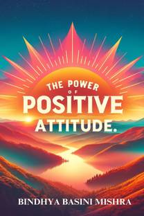 The Power of Positive Attitude