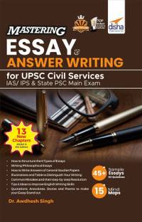 Mastering Essay & Answer Writing for Upsc Civil Services IAS/ Ips & State Psc Main Exams  - for UPSC Civil Services IAS/ IPS & State PSC Main Exams 2nd Edition | Prelims & Mains | CSE | State Administrative Exams