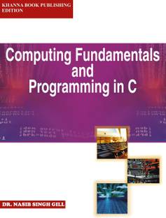 Computing Fundamentals and Programming in C 1 Edition
