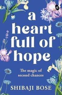 A Heart Full of Hope: The Magic of Second Chances ? A motivational story about new beginnings