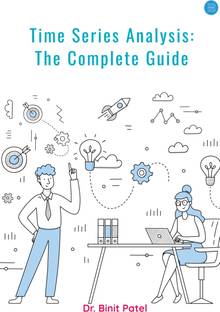Time Series Analysis: The Complete Guide