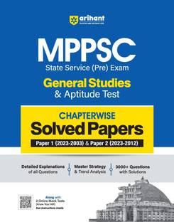 Arihant MPPSC General Studies & Aptitude Test | Chapterwise Solved Papers | Paper 1 (2023-2003) & Paper 2 (2023-2012) | Detailed Explanations of all Questions | Master Strategy & Trend Analysis | 3000+ Questions with Solutions | Free 2 Online Mock Tests (Know Your AIR)