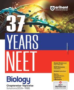 37 Years Neet Biology Chapterwise-Topicwise Solutions (2024-1988)