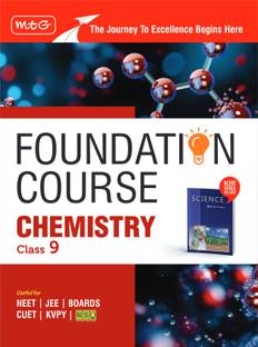 MTG Foundation Course Class 9 Chemistry Book (Edition 2025) For IIT JEE, NEET, NSO Olympiad, CUET, KVPY & Boards Exam | Based on NCERT Latest Pattern