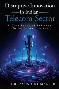 Disruptive Innovation in Indian Telecom Sector