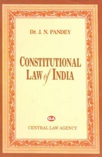 CONSTITUTIONAL LAW OF INDIA BY DR. J. N. PANDEY 2023