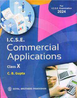 I.C.S.E. COMMERCIAL APPLICATION CLASS X FOR 2024 EXAMINATION