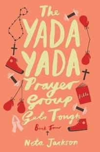 The Yada Yada Prayer Group Gets Tough