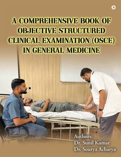 A Comprehensive Book of Objective Structured Clinical Examination (OSCE) in General Medicine