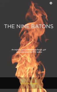 The Nine Batons  - An inspiring account of mindset change, grit and achievement by NCC cadets