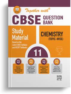Together with CBSE Question Bank Class 11 Chemistry Exam 2024 Topic-Wise Based on Latest CBSE Syllabus and NCERT Textbooks