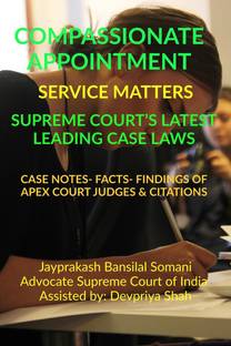 COMPASSIONATE APPOINTMENT- SERVICE MATTERS- SUPREME COURT’S LATEST LEADING CASE LAWS