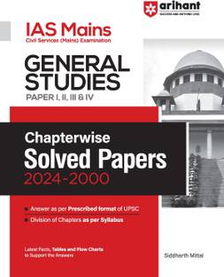 Arihant Chapterwise Solved Papers (2024-2000) IAS Mains General Studies Paper I, II, III, & IV | Answer as per Prescribed format of UPSC, Division of Chapters as per Syllabus, Latest Facts, Tables, and Flowcharts to Support the Answers