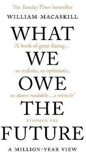 What We Owe The Future