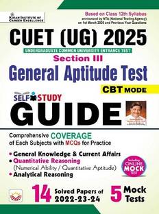 CUET UG 2025 Section 3 General Aptitude Test GUIDE GK and Current Affairs + Quantitative Aptitude + Analytical Reasoning with 14 PYQs + 5 Mock Tests(English Medium) (5315)