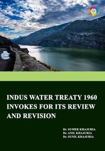 Indus Water Treaty 1960 Invokes for its 
Review and Revision