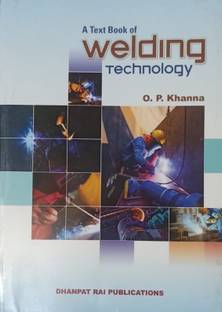 A TEXTBOOK OF WELDING TECHNOLOGY